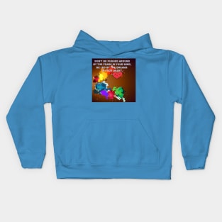 Don't be pushed around by the fears in your mind. Be led by the dreams in your heart. Kids Hoodie